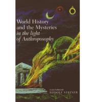 World History and the Mysteries in the Light of Anthroposophy