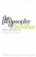 The Philosophy of Freedom (The Philosophy of Spiritual Activity)