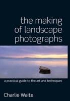 The Making of Landscape Photographs