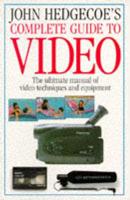 John Hedgecoe's Complete Guide to Video