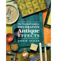 The Practical Guide to Decorative Antique Effects