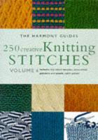 250 Creative Knitting Stitches
