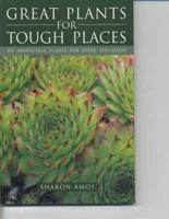 Great Plants for Tough Places