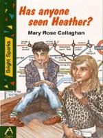 Has Anyone Seen Heather?