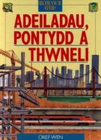 Adeiladau, Pontydd a Thwneli