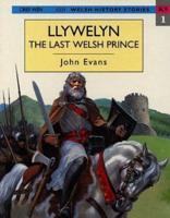 Llywelyn the Last Welsh Prince