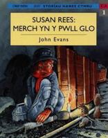 Susan Rees: Merch Yn Y Pwll Glo