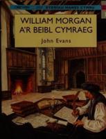 William Morgan A'r Beibl Cymraeg