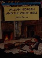 William Morgan and the Welsh Bible