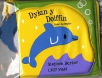 Cyfres Bath-Bytis: Dylan Y Dolffin/Dylan the Dolphin
