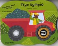 Peiriannau Mawr Swnllyd: Tryc Dympio/Dumper Truck