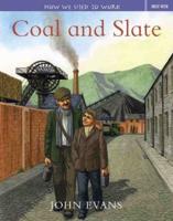 Coal and Slate