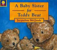 A Baby Sister for Teddy Bear