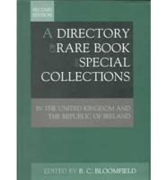 A Directory of Rare Book and Special Collections in the United Kingdom and the Republic of Ireland