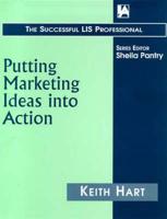 Putting Marketing Ideas Into Action