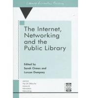 The Internet, Networking and the Public Library