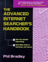 The Advanced Internet Searcher's Handbook