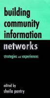 Building Community Information Networks