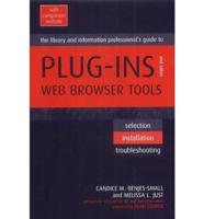 The Library and Information Professional's Guide to Plug-Ins and Other Web Browser Tools