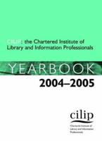 CILIP, The Chartered Institute of Library and Information Professionals, Yearbook, 2004-2005