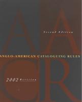 Anglo-American Cataloguing Rules, Second Edition, 2002 Revision. 2005 Update