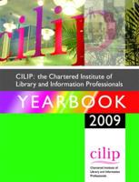 CILIP, The Chartered Institute of Library and Information Professionals Yearbook 2008-2009