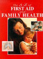 The A-Z of First Aid and Family Health