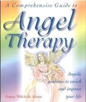 A Comprehensive Guide to Angel Therapy