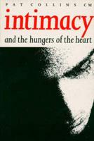 Intimacy and the Hungers of the Heart