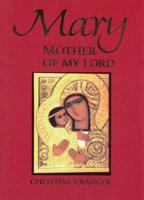 Mary, Mother of My Lord