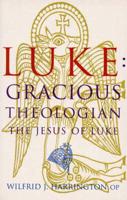 Luke - Gracious Theologian