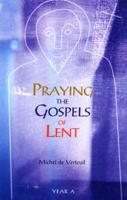 Praying the Gospels of Lent