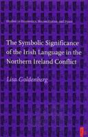The Symbolic Significance of the Irish Language in the Northern Ireland Conflict