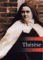 A Little Book of Thérèse of Lisieux