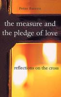 The Measure and the Pledge of Love