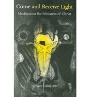 Come and Receive Light