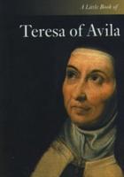 A Little Book of Teresa of Avila
