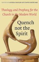 Quench Not the Spirit