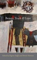 Beauty, Truth and Love