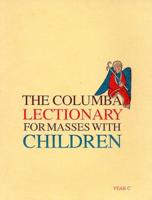 The Columba Lectionary for Masses With Children, Year C