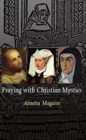 Praying With Christian Mystics