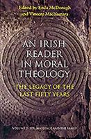 An Irish Reader in Moral Theology. Volume II Sex, Marriage and the Family