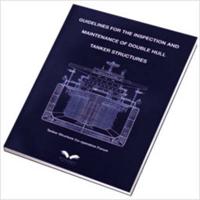 Guidelines for the Inspection and Maintenance of Double Hull Tanker Structures