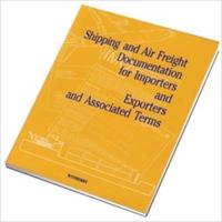 Shipping and Air Freight Documentation for Importers and Exporters and Associated Terms