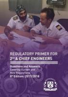 Regulatory Primer for 2nd & Chief Engineers