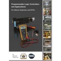 Programmable Logic Controllers and Applications for Marine Engineers and ETOs