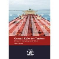 General Rules for Tankers Owned or Operating in the USA, 2020 Edition