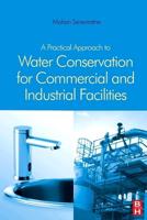 A Practical Approach to Water Conservation for Commerical and Industrial Facilities