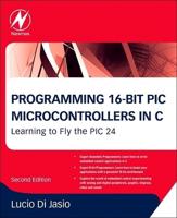 Programming 16-Bit PIC Microcontrollers in C