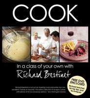 Cook in a Class of Your Own With Richard Bertinet